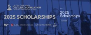 THE LATIN GRAMMY CULTURAL FOUNDATION ANNOUNCES THE FIRST EMERGING ARTIST SCHOLARSHIP, IN PARTNERSHIP WITH BERKLEE COLLEGE OF MUSIC